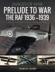 PRELUDE TO WAR THE RAF 1936 -. Autor: Derry Martin. Dadada.pl Okładka książki PRELUDE TO WAR THE RAF 1936 -