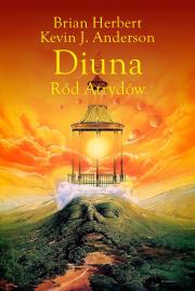 Preludium do Diuny T.1 Ród Atrydów. Autor: Kevin J. Anderson, Brian Herbert, Marek Michowski. Dadada.pl Okładka książki Preludium do Diuny T.1 Ród Atrydów