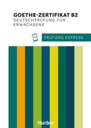 Prfung Express Goethe-Zertifikat B2. Autor: Heide Stiebeler, Frauke van der Werff. Dadada.pl Okładka książki Prfung Express Goethe-Zertifikat B2