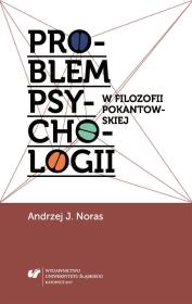 Okładka książki Problem psychologii w filozofii pokantowskiej