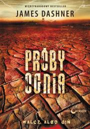 Okładka książki Próby ognia. Więzień Labiryntu. Tom 2 wyd. 2023