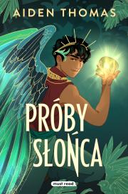 Próby Słońca. Autor: Aiden Thomas. Dadada.pl Okładka książki Próby Słońca