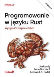 Programowanie w języku Rust w.2. Autor: Jim Blandy, Jason Orendorff, Leonora F. S. Tindall. Dadada.pl Okładka książki Programowanie w języku Rust w.2