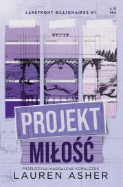 Projekt miłość. Autor: Asher Lauren. Dadada.pl Okładka książki Projekt miłość