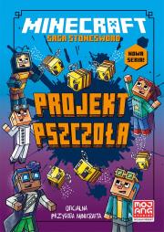 Okładka książki Projekt pszczoła. Saga Stonesword. Tom 4. Minecraft
