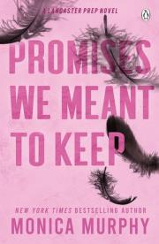 Promises We Meant To Keep. Autor: Monica Murphy. Dadada.pl Okładka książki Promises We Meant To Keep