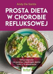 Prosta dieta w chorobie refluksowej. Autor: Andy De Santis. Dadada.pl Okładka książki Prosta dieta w chorobie refluksowej