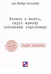 Okładka książki Prosto z mostu, czyli wywody człowieka logicznego
