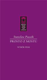 Prosto z mostu. Autor: Piasecki Stanisław. Dadada.pl Okładka książki Prosto z mostu
