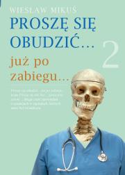 Proszę się obudzić… już po zabiegu…. Autor: Mikuś Wiesław. Dadada.pl Okładka książki Proszę się obudzić… już po zabiegu…