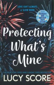Protecting What’s Mine. Autor: Score Lucy. Dadada.pl Okładka książki Protecting What’s Mine