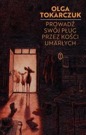 Prowadź swój pług przez kości umarłych wyd. 2022. Autor: Olga Tokarczuk. Dadada.pl Okładka książki Prowadź swój pług przez kości umarłych wyd. 2022