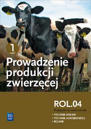 Okładka książki Prowadzenie produkcji zwierzęcej cz.1 ROL.04 WSIP