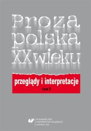 Okładka książki Proza polska XX wieku. Przeglądy i interpretacje