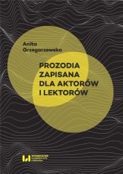 Prozodia zapisana dla aktorów i lektorów. Autor: Grzegorzewska Anita. Dadada.pl Okładka książki Prozodia zapisana dla aktorów i lektorów