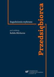 Przedsiębiorca. Zagadnienia wybrane. Autor: red. Rafał Blicharz. Dadada.pl Okładka książki Przedsiębiorca. Zagadnienia wybrane