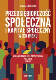 Przedsiębiorczość społeczna i kapitał społeczny w XXI wieku. Autor: Jolanta Stanienda. Dadada.pl Okładka książki Przedsiębiorczość społeczna i kapitał społeczny w XXI wieku