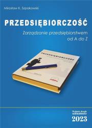 Przedsiębiorczość. Autor: Szpakowski Mirosław K.. Dadada.pl Okładka książki Przedsiębiorczość