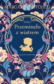 Przeminęlo z wiatrem T.1. Autor: Mitchell Margaret. Dadada.pl Okładka książki Przeminęlo z wiatrem T.1