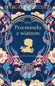 Przeminęło z wiatrem. Tom 1. Autor: Mitchell Margaret. Dadada.pl Okładka książki Przeminęło z wiatrem. Tom 1