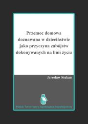 Okładka książki Przemoc domowa doznawana w dzieciństwie jako p
