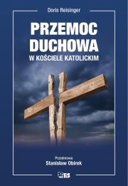 Okładka książki Przemoc duchowa w kościele katolickim
