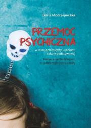 Przemoc psychiczna w relacjach między uczniami.... Autor: Daria Modrzejewska. Dadada.pl Okładka książki Przemoc psychiczna w relacjach między uczniami...