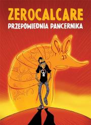 Przepowiednia pancernika. Autor: Zerocalcare. Dadada.pl Okładka książki Przepowiednia pancernika