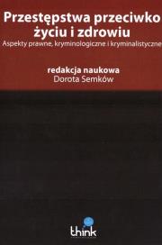 Okładka książki Przestępstwa przeciwko życiu i zdrowiu