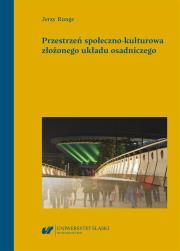 Okładka książki Przestrzeń społeczno-kulturowa złożonego układu...