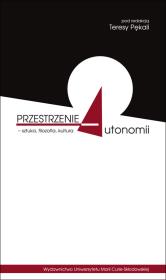 Okładka książki Przestrzenie autonomii - sztuka, filozofia, kultur