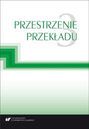 Przestrzenie przekładu T.3. Autor: red. Jolanta Lubocha-Kruglik, Oksana Małysa, Gabr. Dadada.pl Okładka książki Przestrzenie przekładu T.3