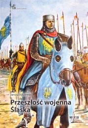Przeszłość wojenna Śląska. Autor: Janusz Staszewski. Dadada.pl Okładka książki Przeszłość wojenna Śląska