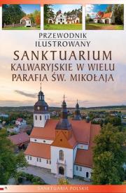 Przewodnik ilustrowany Sanktuarium kalwaryjskie.... Autor: Katarzyna Szroeder Dowjat, Piotr Jaworek. Dadada.pl Okładka książki Przewodnik ilustrowany Sanktuarium kalwaryjskie...