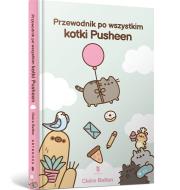 Przewodnik po wszystkim kotki Pusheen. Autor: Claire Belton. Dadada.pl Okładka książki Przewodnik po wszystkim kotki Pusheen
