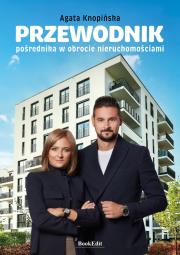 Przewodnik pośrednika w obrocie nieruchomościami. Autor: Agata Knopińska. Dadada.pl Okładka książki Przewodnik pośrednika w obrocie nieruchomościami