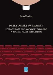 Przez obiektyw kamery postacie osób duchownych i zakonnic w polskim filmie fabularnym. Autor: Zawisza Anita. Dadada.pl Okładka książki Przez obiektyw kamery postacie osób duchownych i zakonnic w polskim filmie fabularnym