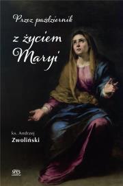 Przez październik z życiem Maryi. Autor: Andrzej Zwoliński. Dadada.pl Okładka książki Przez październik z życiem Maryi