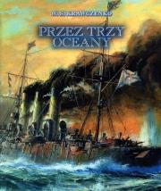 Przez trzy oceany. Autor: Włodzimierz Siemionowicz Krawczenko. Dadada.pl Okładka książki Przez trzy oceany