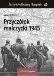 Przyczółek malczycki 1945 TW. Autor: Maciej Szczerepa. Dadada.pl Okładka książki Przyczółek malczycki 1945 TW