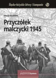 Przyczółek malczycki 1945. Autor: Maciej Szczerepa. Dadada.pl Okładka książki Przyczółek malczycki 1945