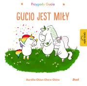 Przygody Gucia. Gucio jest miły. Autor: AURELIE CHIEN CHOW CHINE. Dadada.pl Okładka książki Przygody Gucia. Gucio jest miły