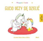 Przygody Gucia. Gucio uczy się dzielić. Autor: AURELIE CHIEN CHOW CHINE. Dadada.pl Okładka książki Przygody Gucia. Gucio uczy się dzielić