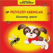 Przygody Karmelka. Wiosenny spacer. Autor: Daniel Sikorski, Gerard Śmiechowski. Dadada.pl Okładka książki Przygody Karmelka. Wiosenny spacer