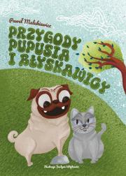 Przygody Pupusia i Błyskawicy. Autor: Paweł Malukiewicz. Dadada.pl Okładka książki Przygody Pupusia i Błyskawicy