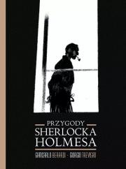 Przygody Sherlocka Holmesa. Autor: BERARDI GIANCARLO. Dadada.pl Okładka książki Przygody Sherlocka Holmesa