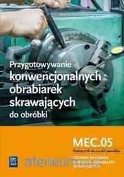 Przygot. konw. ob. skraw. do obróbki. MEC.05. Autor: Janusz Figurski, Stanisław Popis. Dadada.pl Okładka książki Przygot. konw. ob. skraw. do obróbki. MEC.05