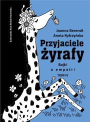 Okładka książki Przyjaciele żyrafy T.4 Bajki o empatii