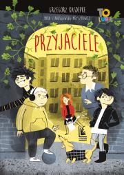 Przyjaciele. Autor: Grzegorz Kasdepke, Mira Stanisławska-Meysztowicz. Dadada.pl Okładka książki Przyjaciele