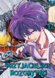 Przyjacielskie rozgrywki. Tom 12. Autor: Yuuki Satou, Mikoto Yamaguchi. Dadada.pl Okładka książki Przyjacielskie rozgrywki. Tom 12